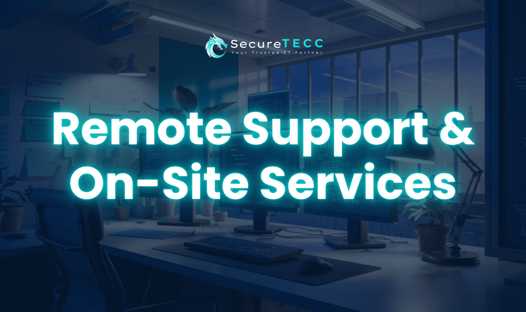 Remote Support & On-site services