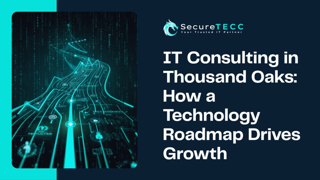 SecureTECC banner reading 'IT Consulting in Thousand Oaks: How a Technology Roadmap Drives Growth'.