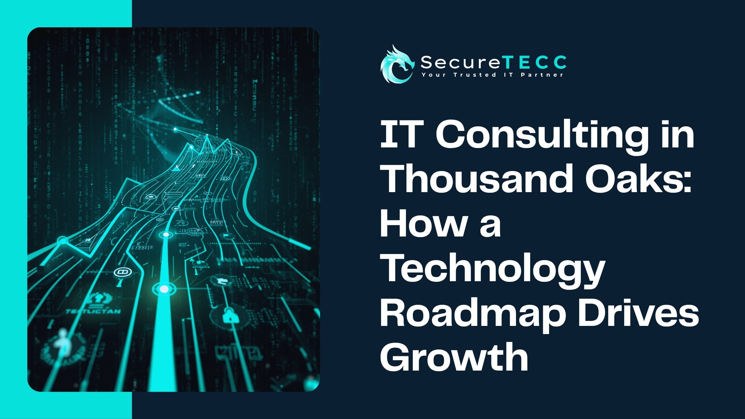 SecureTECC banner reading 'IT Consulting in Thousand Oaks: How a Technology Roadmap Drives Growth'.